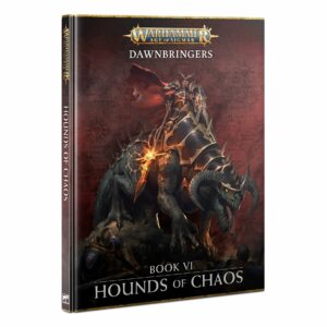 Dawbringers Book VI – Hounds Of Chaos